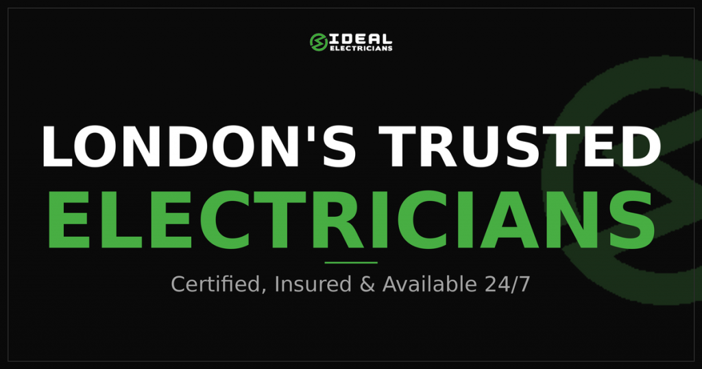 Ideal Electricians – London's trusted, certified and insured electricians, available 24/7